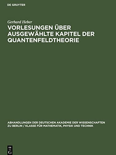 Vorlesungen über Ausgewählte Kapitel der Quantenfeldtheorie