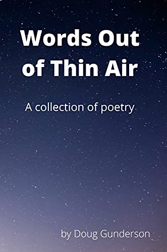 Words Out of Thin Air: A Collection of Poetry