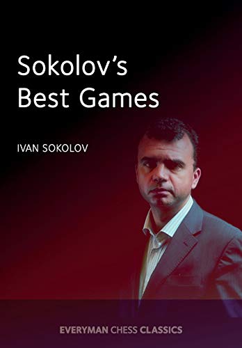 Sokolov's Best Games (Everyman Chess Classics)