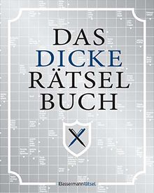 Das dicke Rätselbuch: 400 Seiten mit rund 45 Rätselarten als gebundene Geschenkausgabe