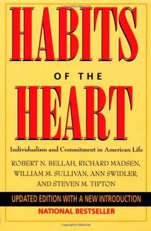 Habits of the Heart. Individualism and Commitment in American Life