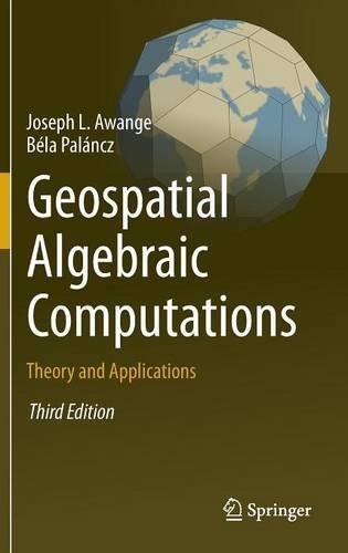 Geospatial Algebraic Computations: Theory and Applications