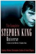 The Complete Stephen King Universe: A Guide to the Worlds of Stephen King