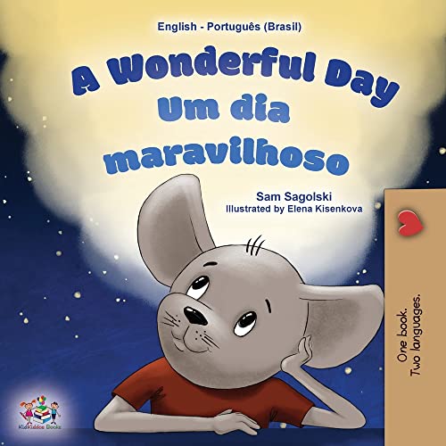 A Wonderful Day (English Portuguese Bilingual Children's Book -Brazilian) (English Portuguese Bilingual Collection - Brazil)