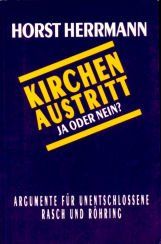 Kirchenaustritt?. Argumente für Unentschlossene