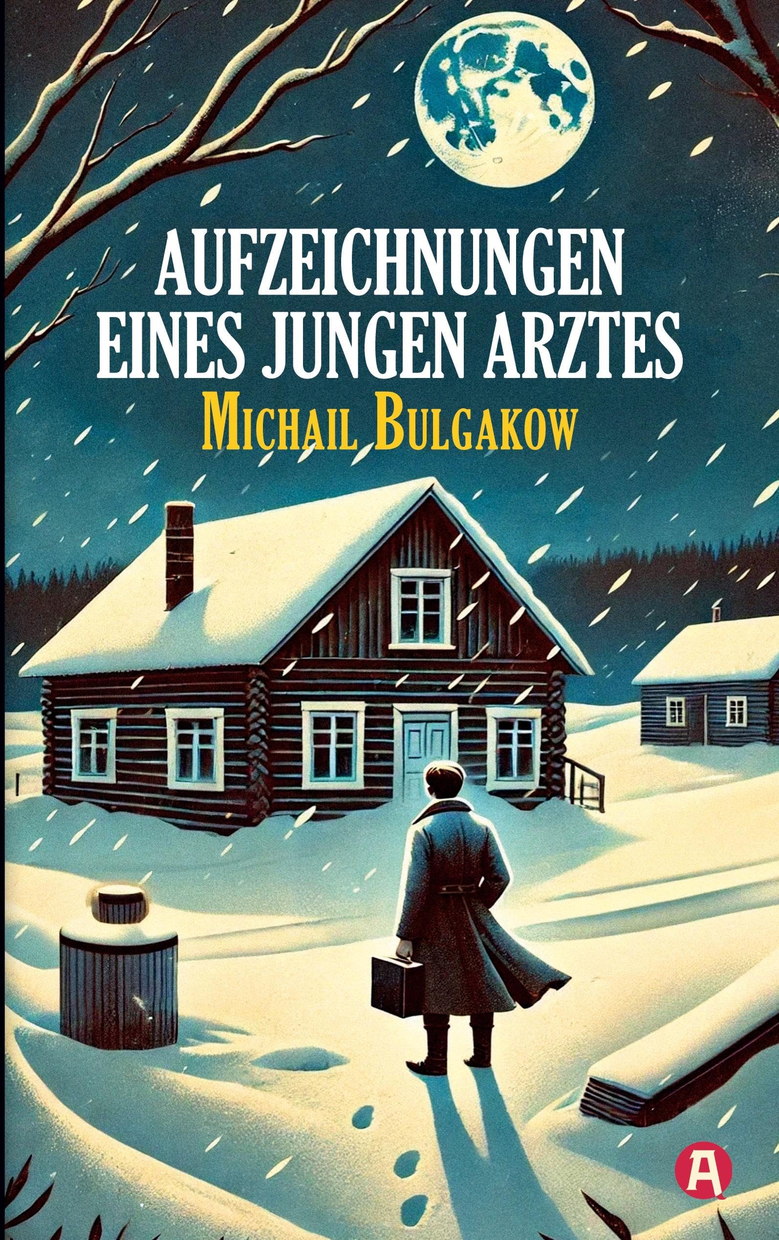 Aufzeichnungen eines jungen Arztes. Michail Bulgakow: Meisterhafte Erzählungen des Autors von Meister und Margarita