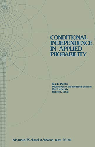 Conditional Independence in Applied Probability (Modules and Monographs in Undergraduate Mathematics and Its Applications)