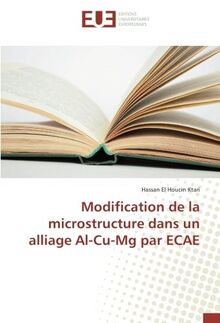 Modification de la microstructure dans un alliage Al-Cu-Mg par ECAE
