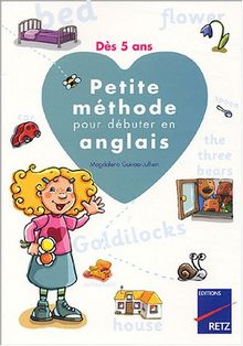 Petite méthode pour débuter en anglais : dès 5 ans