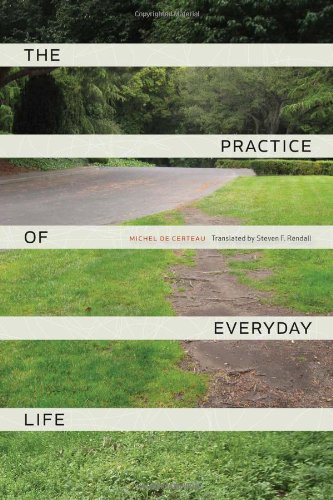 Certeau, Michel de Practice Of Everyday Life