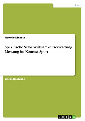 Spezifische Selbstwirksamkeitserwartung. Messung im Kontext Sport