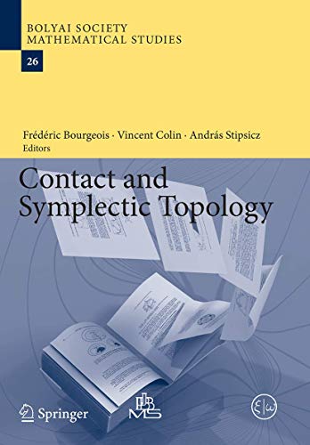 Contact and Symplectic Topology (Bolyai Society Mathematical Studies, 26, Band 26)