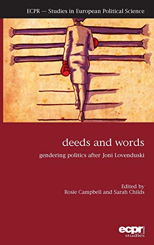 Deeds and Words: Gendering Politics after Joni Lovenduski (Ecpr Studies in European Political Science)