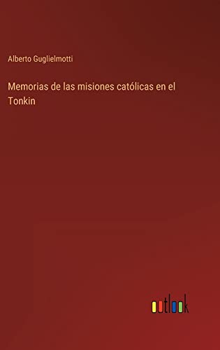 Memorias de las misiones católicas en el Tonkin