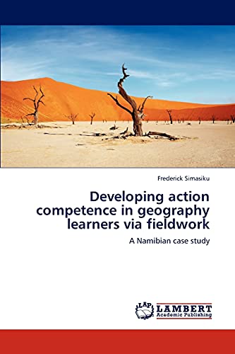 Developing action competence in geography learners via fieldwork: A Namibian case study