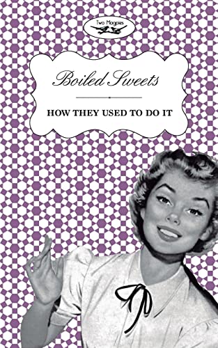 Boiled Sweets - How They Used to Do It