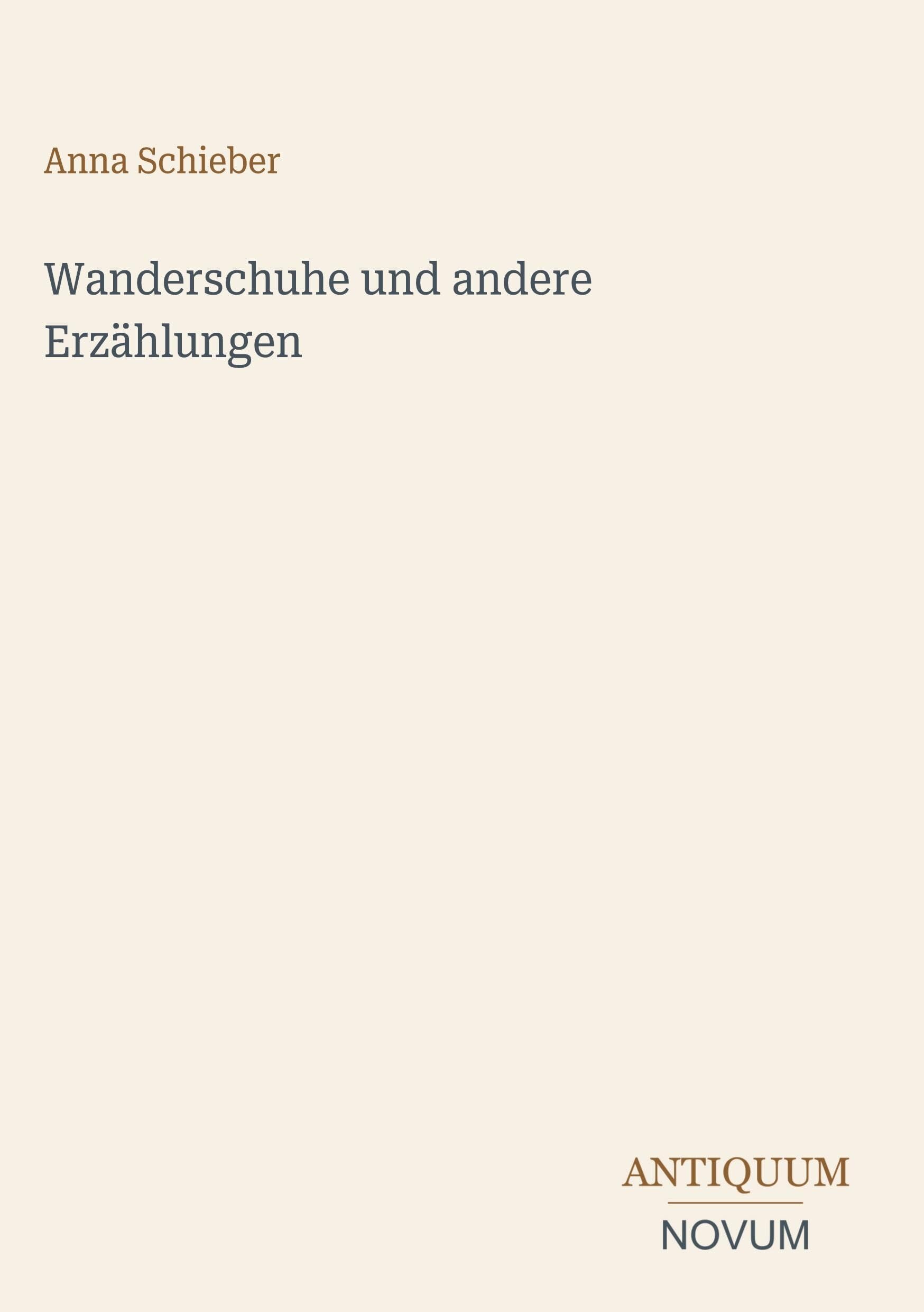 Wanderschuhe und andere Erzählungen