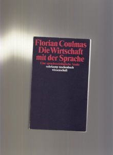 Die Wirtschaft mit der Sprache. Eine sprachsoziologische Studie.