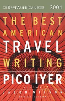 The Best American Travel Writing 2004 (The Best American Series ®)