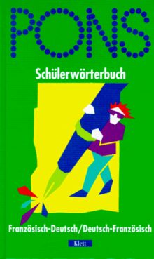 PONS Schülerwörterbuch Französisch. Französisch - Deutsch / Deutsch - Französisch