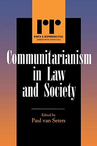 Communitarianism in Law and Society (Rights And Responsibilities)