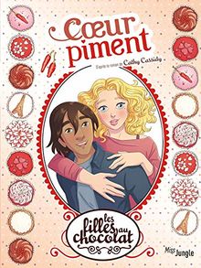 Les filles au chocolat. Vol. 10. Coeur piment