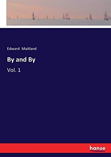 By and By: Vol. 1