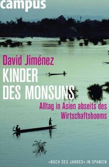 Kinder des Monsuns: Alltag in Asien abseits des Wirtschaftsbooms