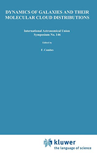 Dynamics of Galaxies and Their Molecular Cloud Distributions (International Astronomical Union Symposia, 146, Band 146)