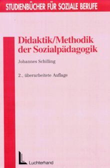 Didaktik/Methodik der Sozialpädagogik von Schilling, Johannes | Buch | Zustand gut