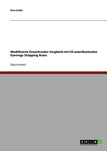 Modifizierte Zinsschranke: Vergleich mit US-amerikanischen Earnings Stripping Rules