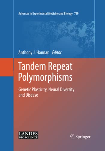 Tandem Repeat Polymorphisms: Genetic Plasticity, Neural Diversity and Disease (Advances in Experimental Medicine and Biology, Band 769)