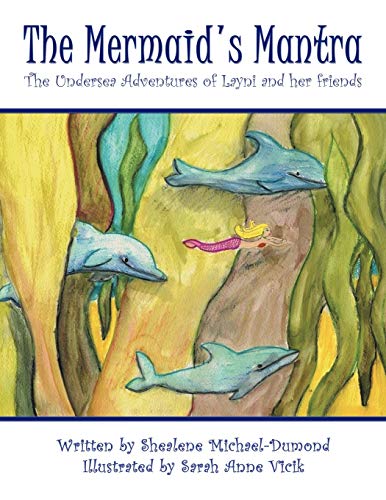 The Mermaid's Mantra: The Undersea Adventures of Layni and Her Friends