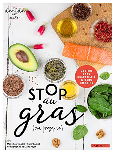 Stop Au Gras (ou Presque) : Un Livre Sans Culpabilité & Sans Pression