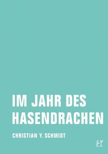 Im Jahr des Hasendrachen. Zwei weitere chinesische Jahre