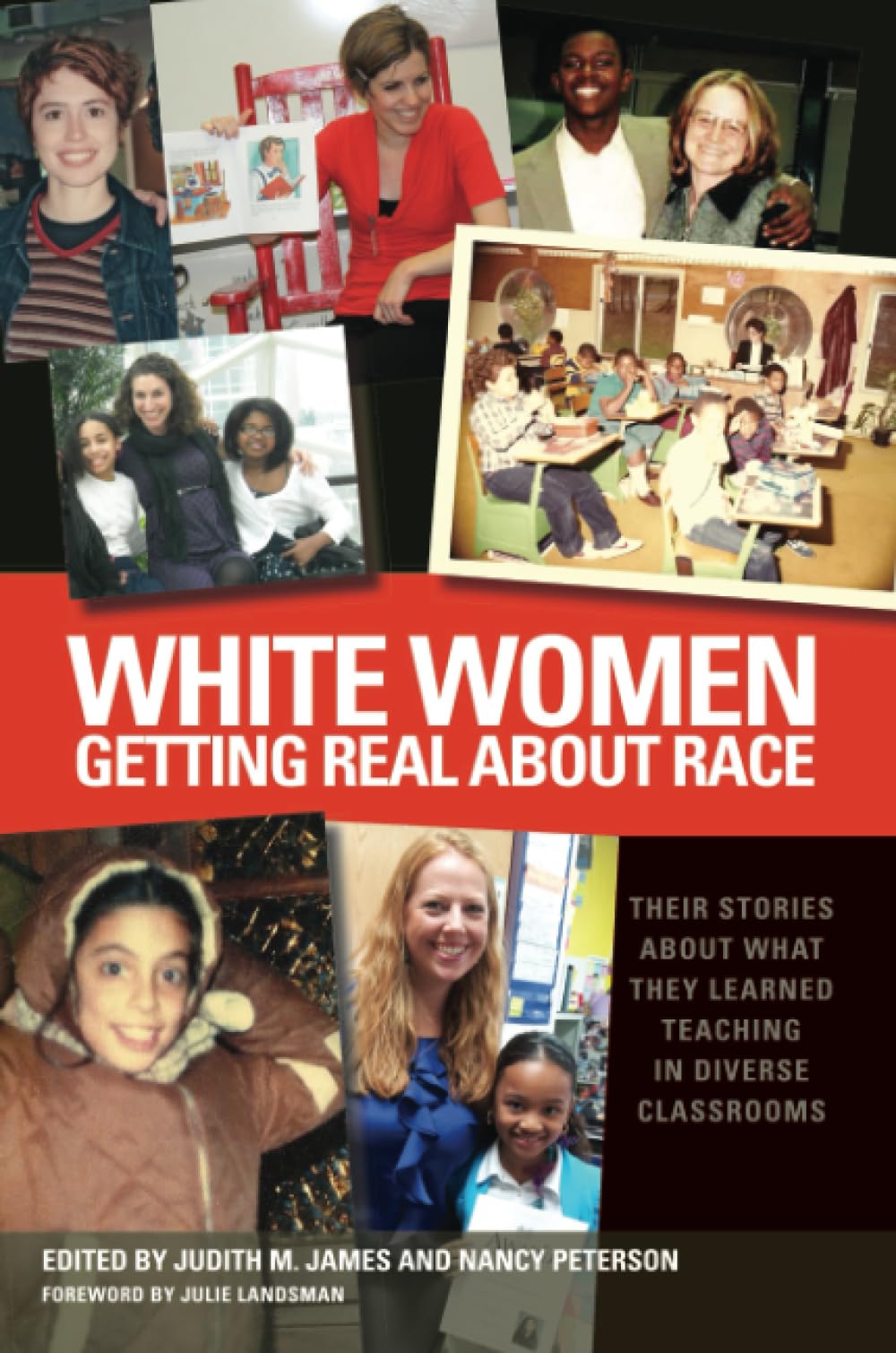White Women Getting Real About Race: Their Stories About What They Learned Teaching in Diverse Classrooms