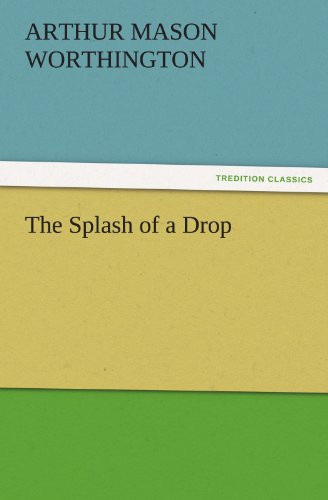 The Splash of a Drop (TREDITION CLASSICS)