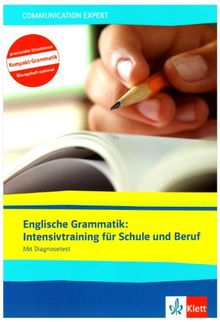 Englisch Grammatik mit Übungsheft und Diagnosetest - Business English Intensivkurs für Schule und Beruf sowie englische Grammatik zum Nachschlagen