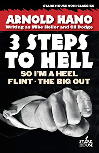 3 Steps to Hell: So I'm a Heel / Flint / The Big Out