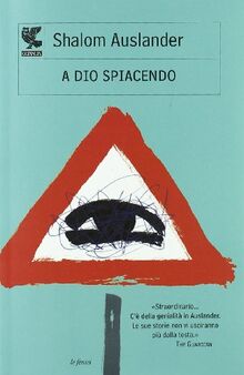 A Dio spiacendo (Le Fenici)