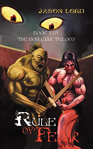 Rule Of Fear: Book 1 of The God War Trilogy