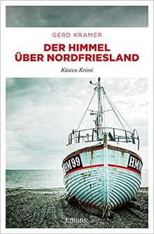 Der Himmel über Nordfriesland: Küsten Krimi (Flottmann und Hilgersen) von Kramer, Gerd | Buch | Zustand gut