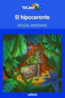El hipoceronte (TUCÁN AZUL, Band 36)