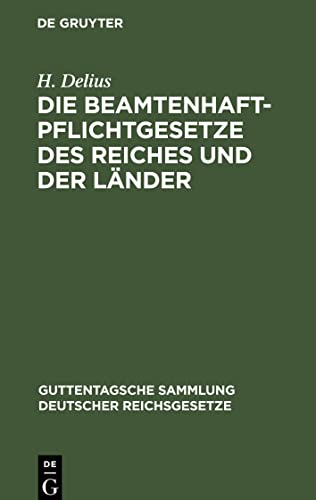 Die Beamtenhaftpflichtgesetze des Reiches und der Länder