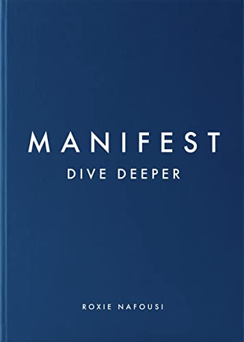 Roxie Nafousi Manifest, Dive Deeper