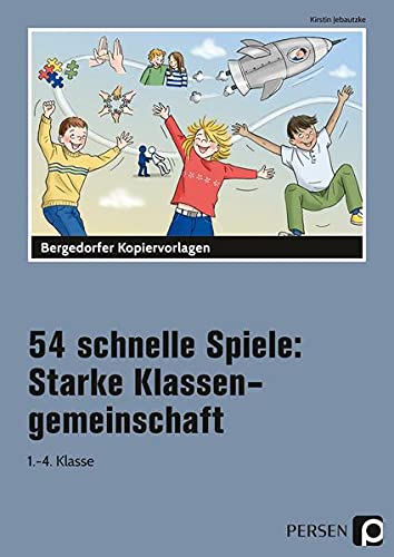 54 schnelle Spiele Starke Klassengemeinschaft - Kirstin Jebautzke Kartoniert (TB)