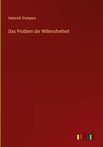 Das Problem der Willensfreiheit