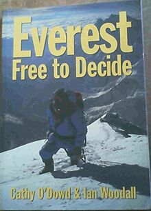 Everest: Free to Decide von Ian  Woodall, Cathy  O'Dowd | Buch | Zustand gut