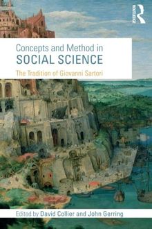 Concepts and method in social science: Giovanni Sartori and His Legacy