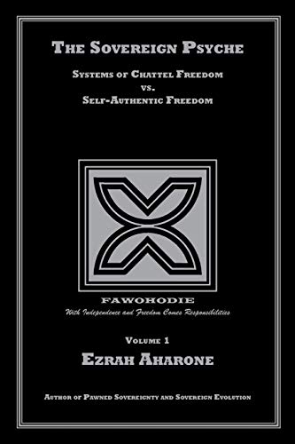 The Sovereign Psyche: Systems of Chattel Freedom vs. Self-Authentic Freedom